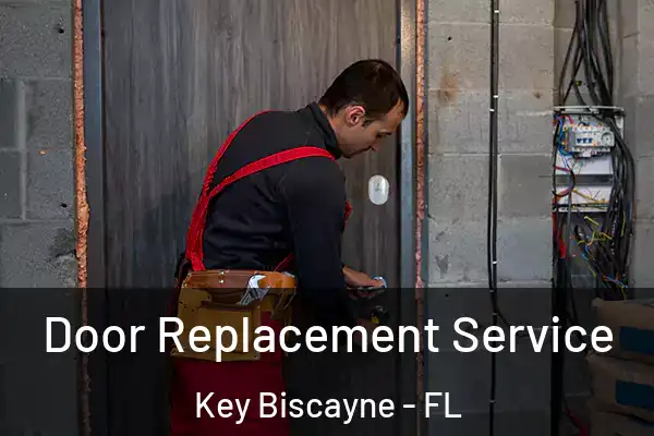 Door Replacement Service Key Biscayne - FL