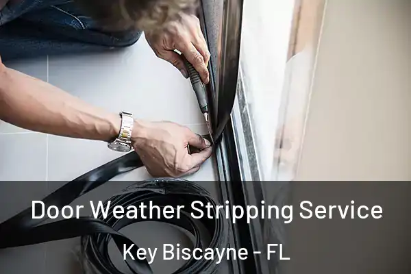Door Weather Stripping Service Key Biscayne - FL