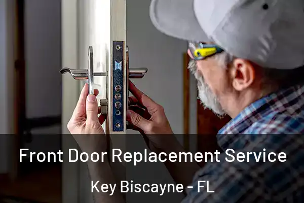  Front Door Replacement Service Key Biscayne - FL