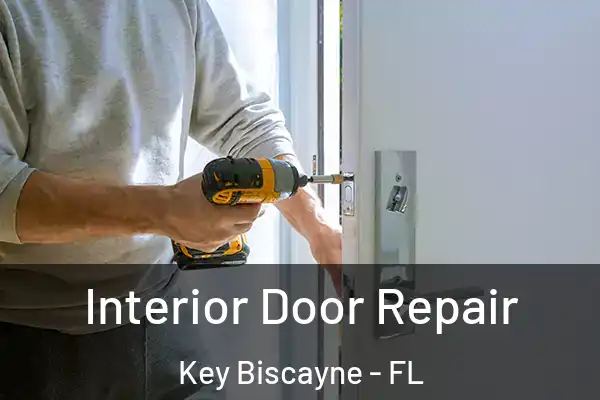 Interior Door Repair Key Biscayne - FL