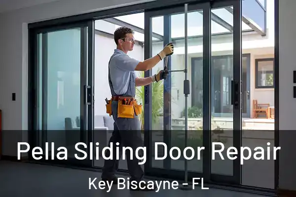 Pella Sliding Door Repair Key Biscayne - FL