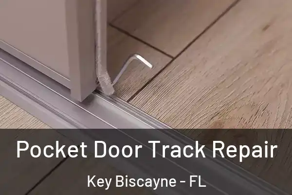 Pocket Door Track Repair Key Biscayne - FL