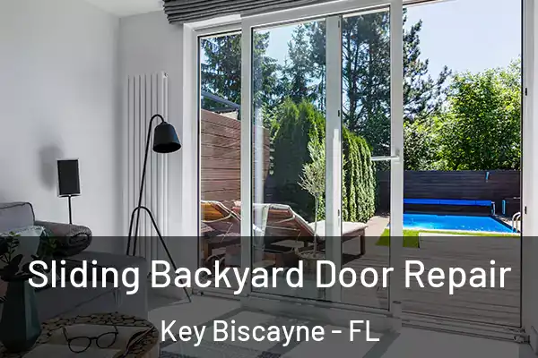 Sliding Backyard Door Repair Key Biscayne - FL