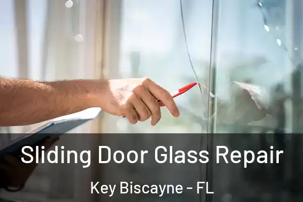 Sliding Door Glass Repair Key Biscayne - FL