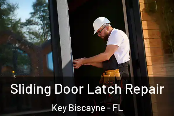 Sliding Door Latch Repair Key Biscayne - FL