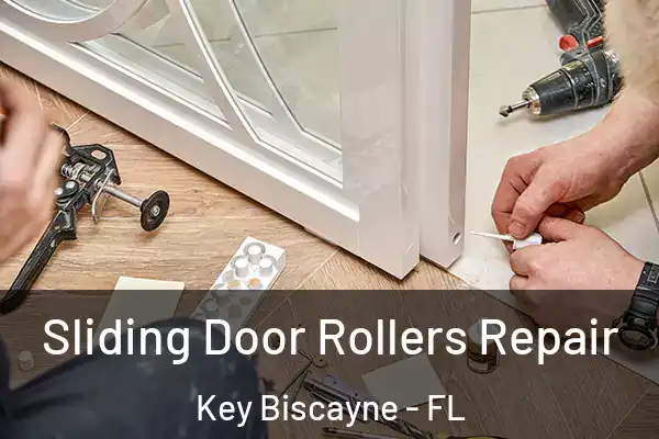 Sliding Door Rollers Repair Key Biscayne - FL
