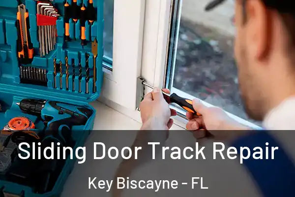 Sliding Door Track Repair Key Biscayne - FL