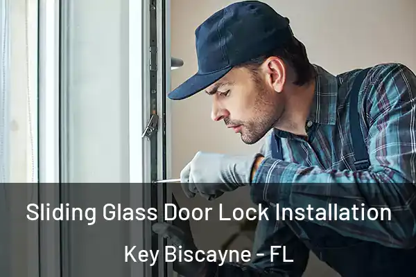 Sliding Glass Door Lock Installation Key Biscayne - FL