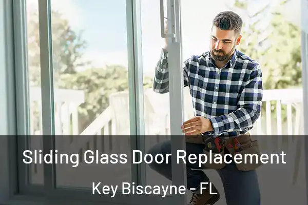 Sliding Glass Door Replacement Key Biscayne - FL