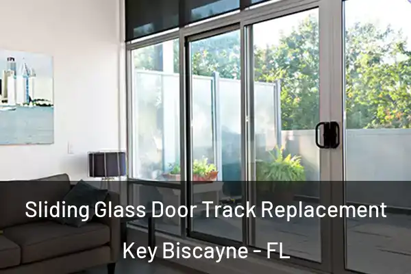Sliding Glass Door Track Replacement Key Biscayne - FL