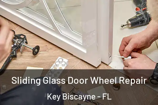 Sliding Glass Door Wheel Repair Key Biscayne - FL