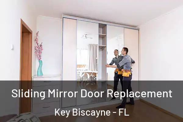  Sliding Mirror Door Replacement Key Biscayne - FL