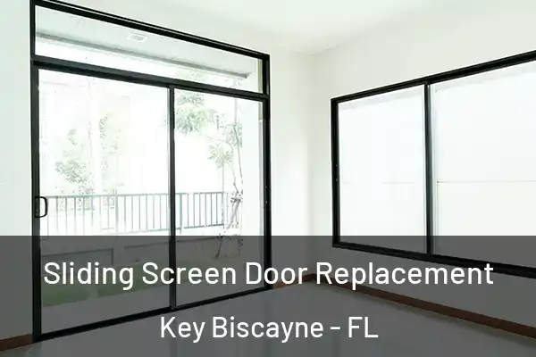 Sliding Screen Door Replacement Key Biscayne - FL