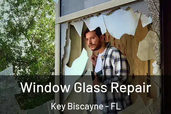Window Glass Repair Key Biscayne - FL